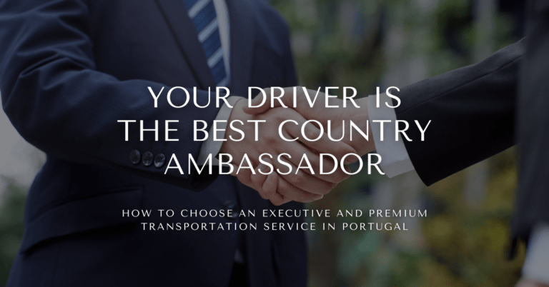How to Choose an Executive and Premium Transportation Service in Portugal